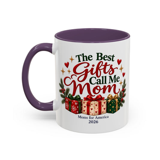 “The Best Gifts Call Me Mom” Coffee Mug (11oz) - MFA Christmas