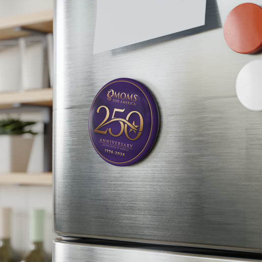 Moms for America 250th Anniversary Logo Round Button Magnet – US 250