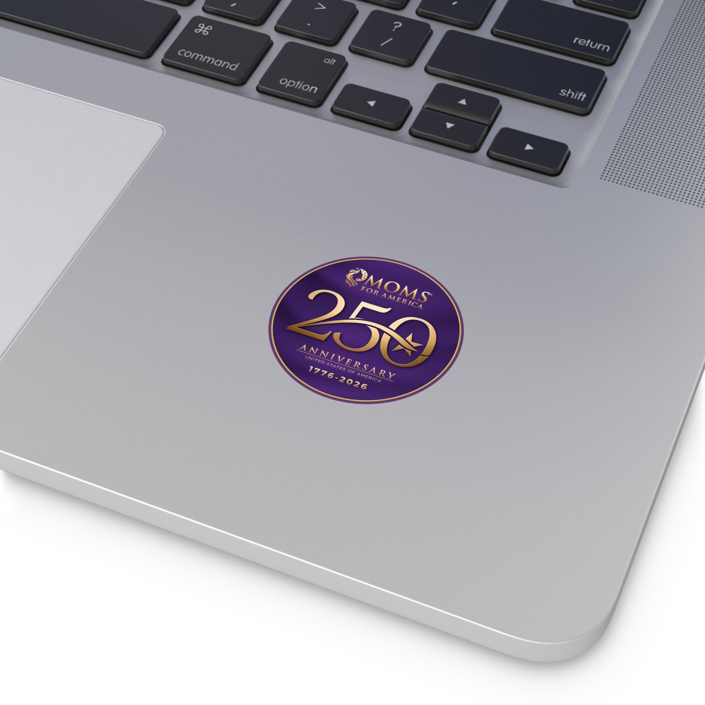 Moms for America 250th Anniversary Round Vinyl Sticker — 1776–2026 Commemorative Seal