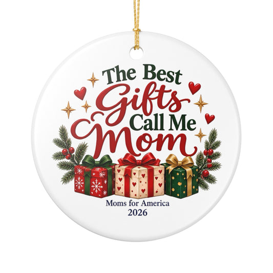 “The Best Gifts Call Me Mom” Double-Sided Ceramic Decoration Ornament, (1pc) - MFA Christmas
