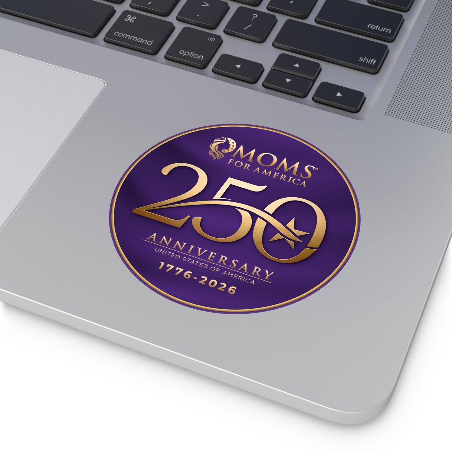 Moms for America 250th Anniversary Round Vinyl Sticker — 1776–2026 Commemorative Seal