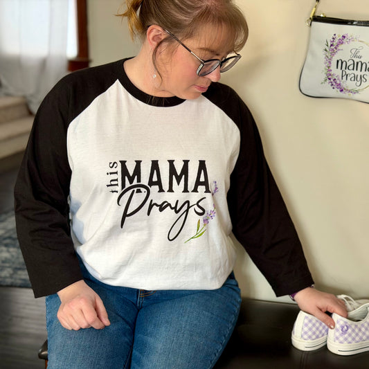 This Mama Prays Raglan Shirt — Inspirational Mom Prayer Tee